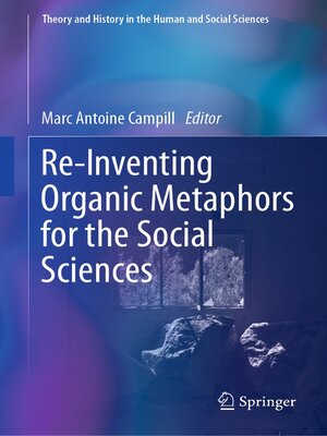 cover image of Re-Inventing Organic Metaphors for the Social Sciences